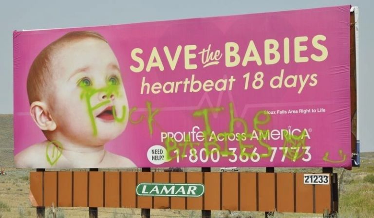 Right-To-Life Sign In Cody Wyoming Vandalized “Fuck The Babies”